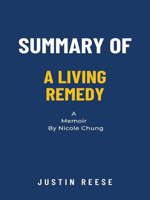 cover image of Summary of a Living Remedy a Memoir by Nicole Chung